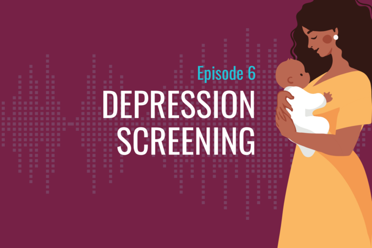 The Healthy Birthing Journey Podcast: Depression Screening